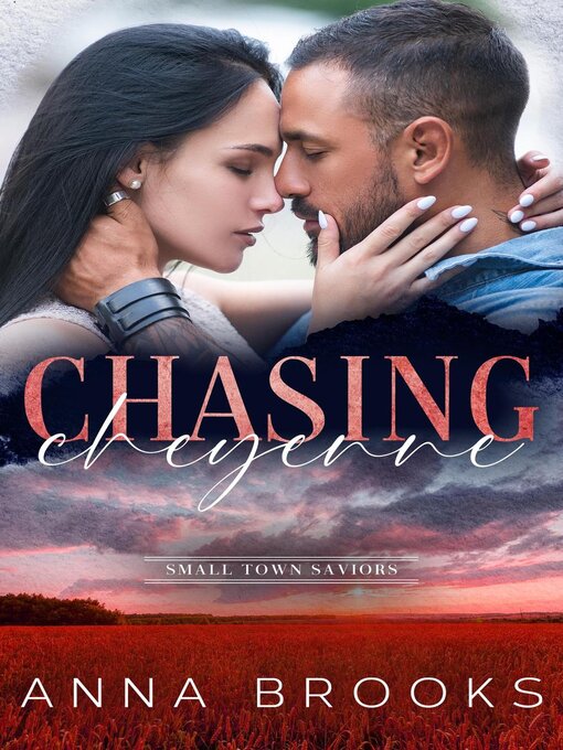 Title details for Chasing Cheyenne by Anna Brooks - Available